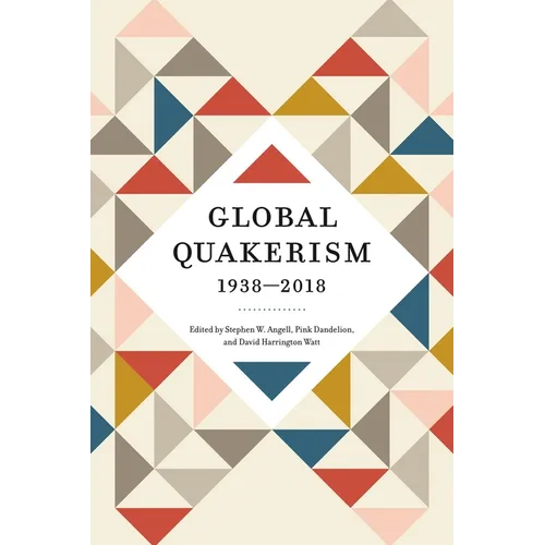 Global Quakerism, 1938-2018 - Paperback