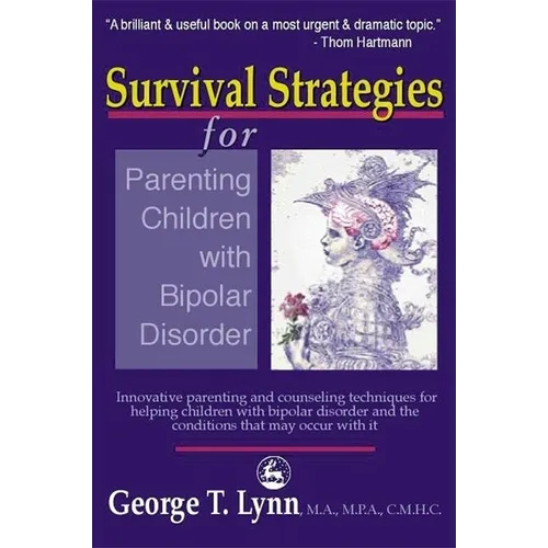 Survival Strategies for Parenting the Child and Teen with Bipolar Disorder - Paperback