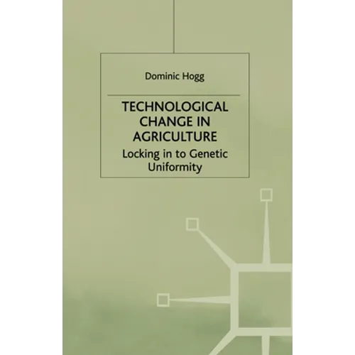 Technological Change in Agriculture: Locking in to Genetic Uniformity