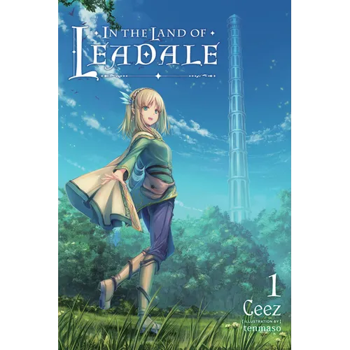 In the Land of Leadale, Vol. 1 (Light Novel) - Paperback