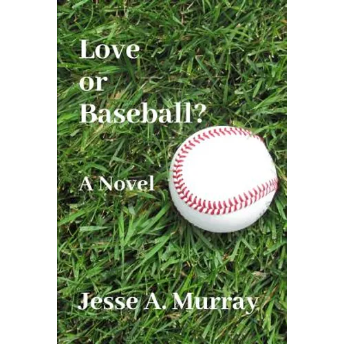 Love or Baseball? - Paperback