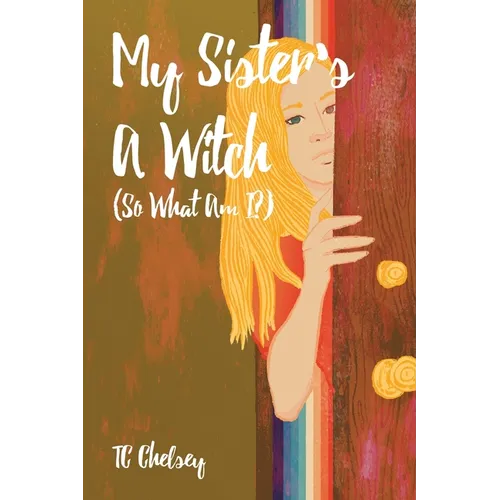 My Sister's a Witch (So What Am I?) - Paperback