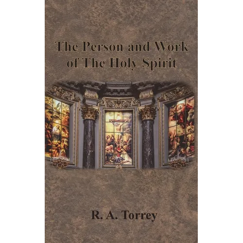 The Person and Work of The Holy Spirit - Hardcover