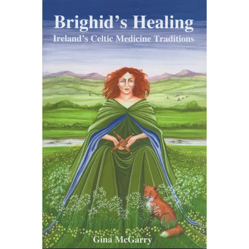 Brighid's Healing: Ireland's Celtic Medicine Traditions - Paperback