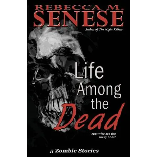 Life Among the Dead: 5 Zombie Stories - Paperback