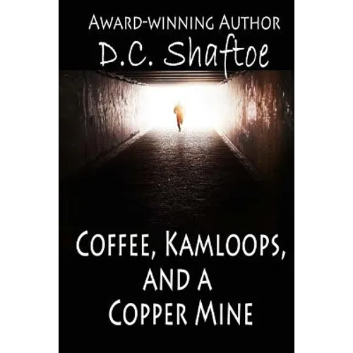 Coffee, Kamloops, and a Copper Mine - Paperback