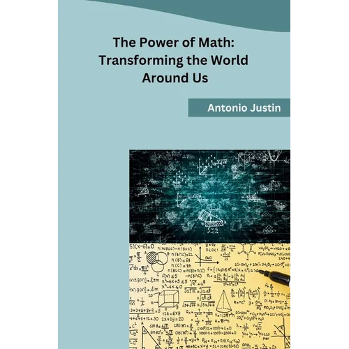 The Power of Math: Transforming the World Around Us - Paperback
