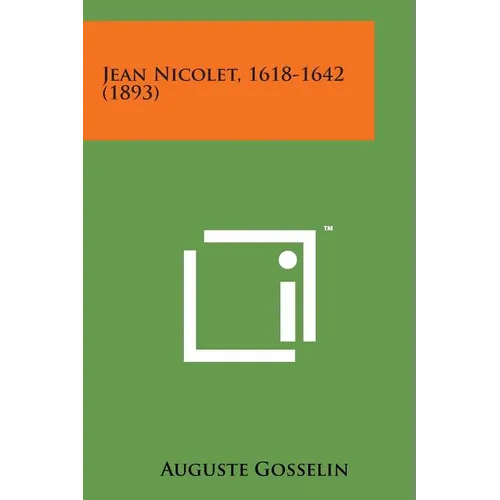 Jean Nicolet, 1618-1642 (1893) - Paperback