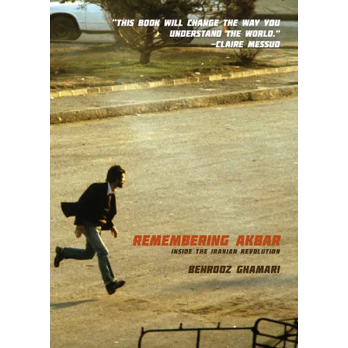 Remembering Akbar: Inside the Iranian Revolution - Paperback