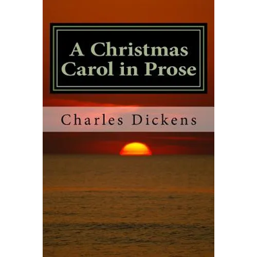 A Christmas Carol in Prose: Being a Ghost Story of Christmas - Paperback