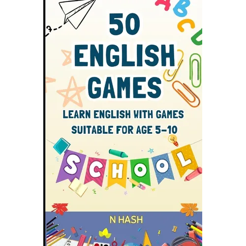 Learn English with Games: 50 Games for Your Kid to Learn English - Paperback