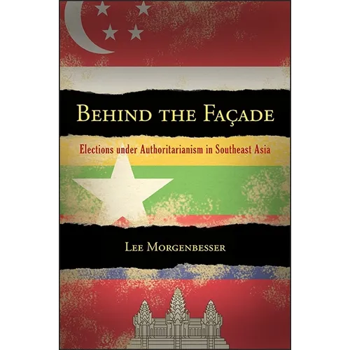 Behind the Facade: Elections under Authoritarianism in Southeast Asia - Paperback