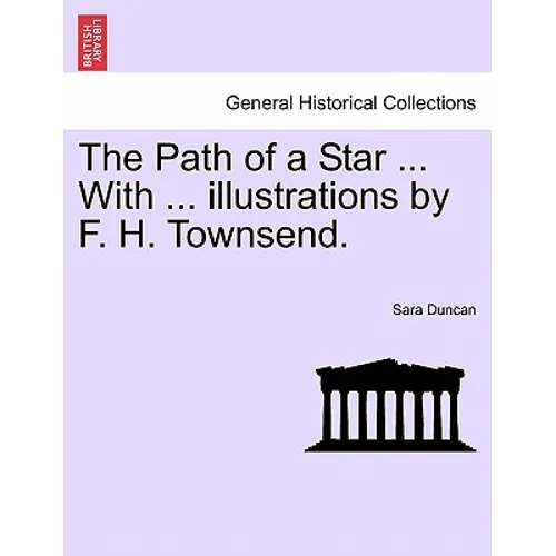 The Path of a Star ... with ... Illustrations by F. H. Townsend. - Paperback