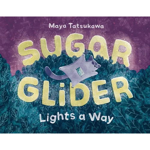 Sugar Glider Lights a Way - Hardcover