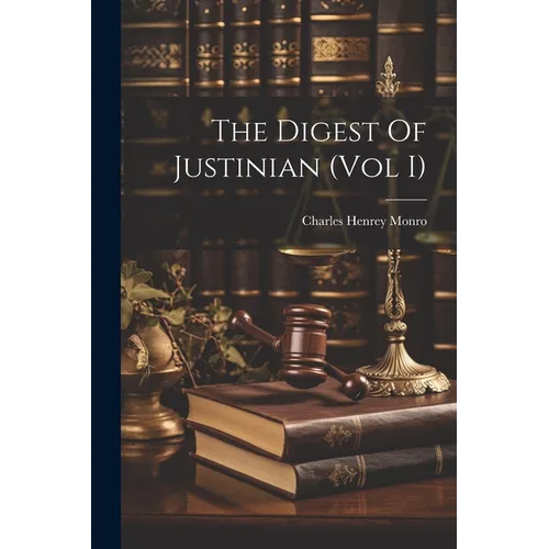 The Digest Of Justinian (Vol I) - Paperback