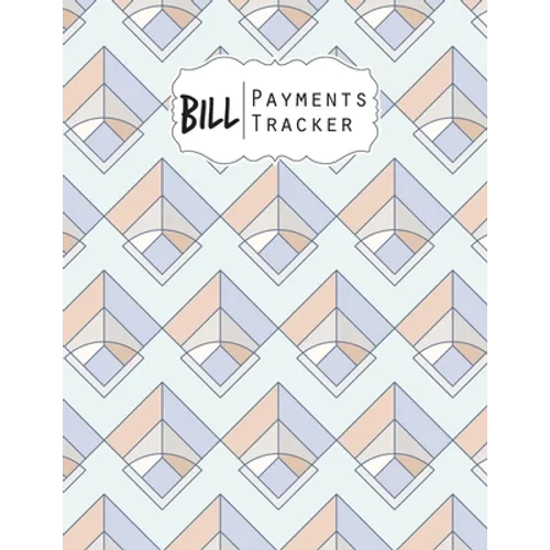 Bill Payment Tracker: A bill payment checklist makes it easy to track your bill payment every month Helps you pay your bills on time and hav - Paperback