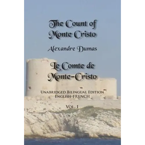 The Count of Monte Cristo, Volume 1: Unabridged Bilingual Edition: English-French - Paperback