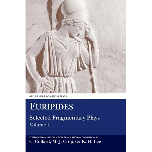 Euripides: Selected Fragmentary Plays I - Hardcover