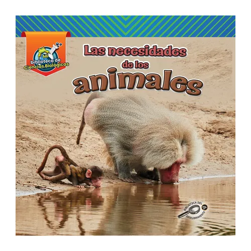 Las Necesidades de Los Animales: Animal Needs - Paperback
