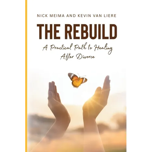 The Rebuild: A Practical Path to Healing After Divorce - Paperback