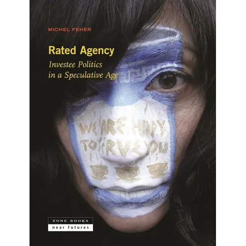 Rated Agency: Investee Politics in a Speculative Age - Hardcover