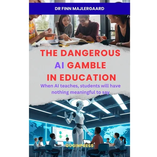 The Dangerous AI Gamble in Education - Paperback