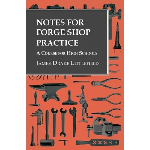 Notes for Forge Shop Practice - A Course for High Schools