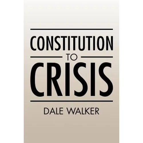 Constitution to Crisis - Paperback