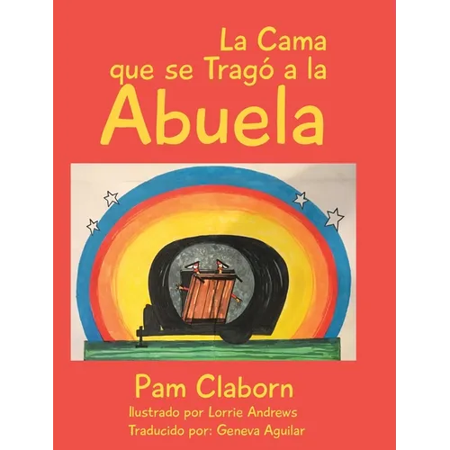 La Cama que se Tragó a la Abuela - Hardcover