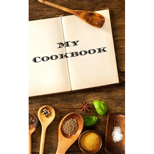 My Cookbook: An easy way to create your very own recipe cookbook with your favorite or created recipes an 5