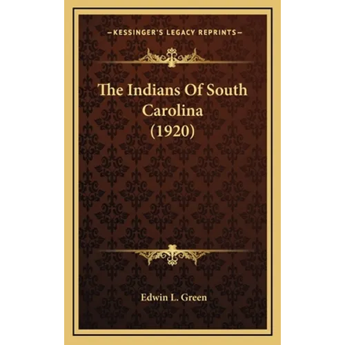 The Indians Of South Carolina (1920) - Hardcover