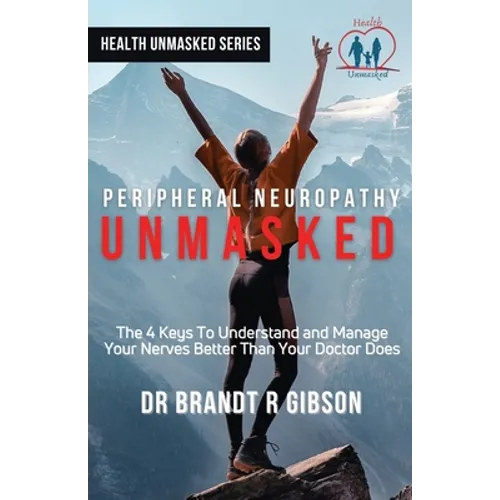 Peripheral Neuropathy UNMASKED