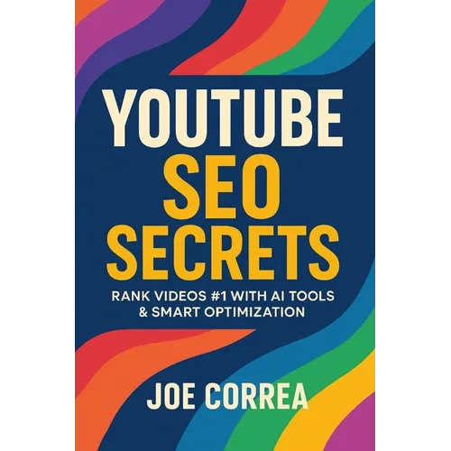 YouTube SEO Secrets: Rank Videos #1 With AI Tools & Smart Optimization - Paperback