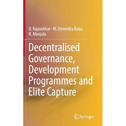 Decentralised Governance, Development Programmes and Elite Capture - Hardcover