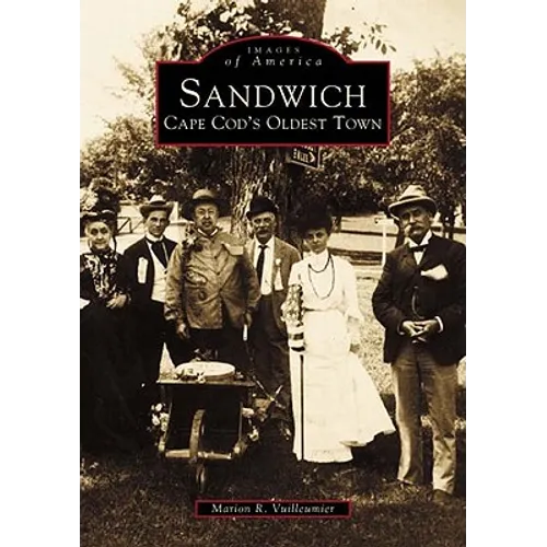 Sandwich: Cape Cod's Oldest Town - Paperback