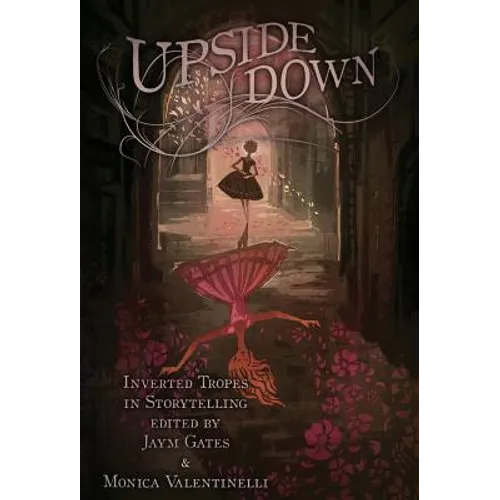 Upside Down: Inverted Tropes in Storytelling - Hardcover