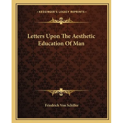 Letters Upon The Aesthetic Education Of Man - Paperback