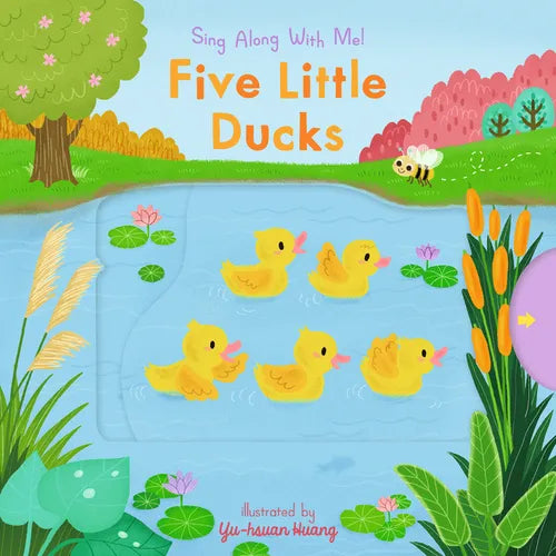 Five Little Ducks: (A Classic Nursery Rhyme Board Book with Interactive Sliders and Qr Code for Instrumental and Vocal Versions - For Babies and Toddl - Board Book