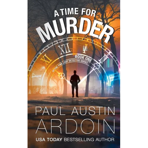A Time for Murder: A Hardboiled Murder Mystery with a Time-Travel Twist - Paperback