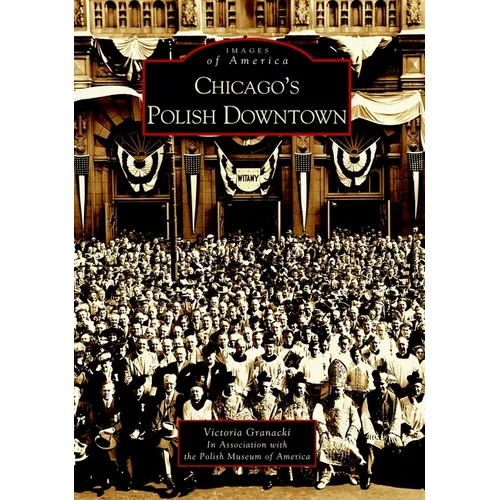 Chicago's Polish Downtown - Paperback