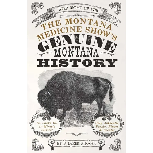Montana Medicine Show's Genuine Montana History - Paperback