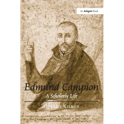 Edmund Campion: A Scholarly Life - Paperback