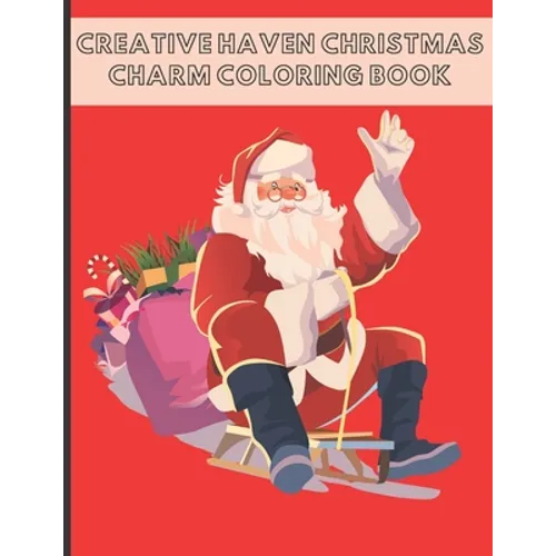 Creative Haven Christmas Charm Coloring Book: (Creative Haven Christmas Charm Coloring Book for Child) - Paperback