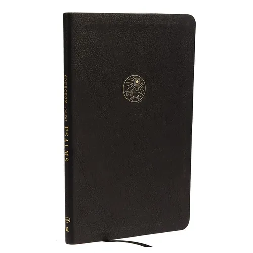Spurgeon and the Psalms: The Book of Psalms with Devotions from Charles Spurgeon (Nkjv, Black Leathersoft, Comfort Print) - Imitation Leather