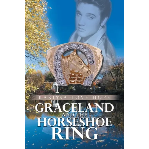 Graceland and the Horseshoe Ring - Paperback