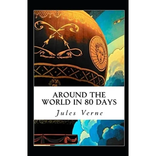Around the World in Eighty Days Annotated - Paperback