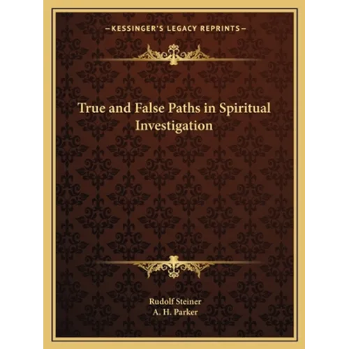 True and False Paths in Spiritual Investigation - Paperback