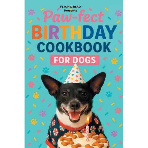 Paw-fect Birthday Cookbook for Dogs - Paperback