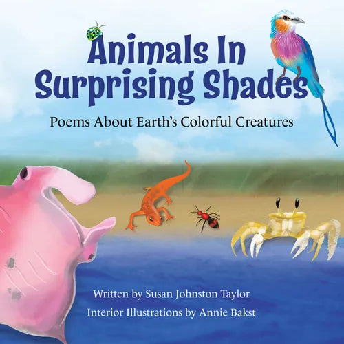 Animals in Surprising Shades: Poems about Earth's Colorful Creatures - Hardcover