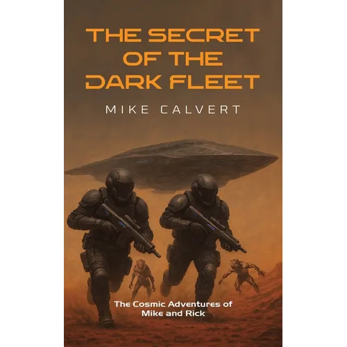 The Secret of the Dark Fleet - Hardcover